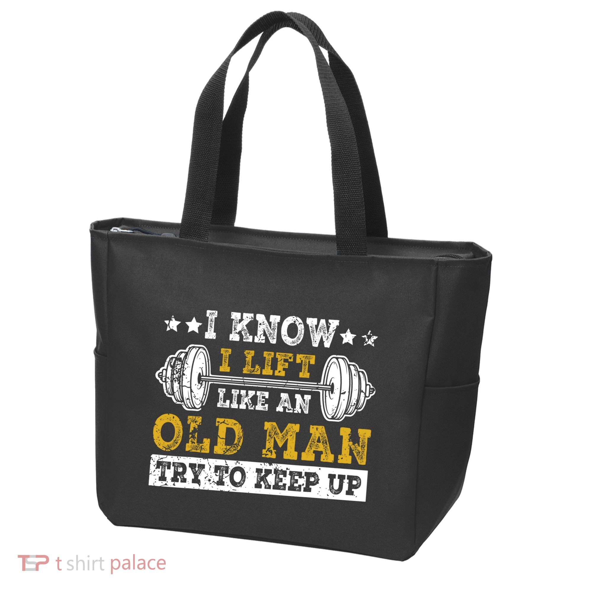 I Know I Lift Like An Old Man Try To Keep Up Weightlifting Tote Bag