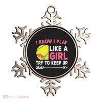 I Know I Play Like A Girl Try To Keep Up Cute Tennis Ornament thumb 0