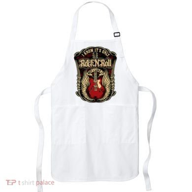 I Know ItS Only Rock And Roll Apron