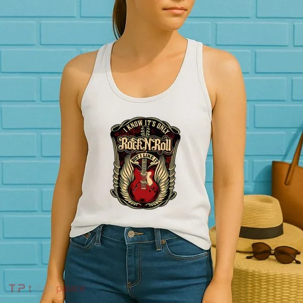 I Know ItS Only Rock And Roll Women's Tank Top