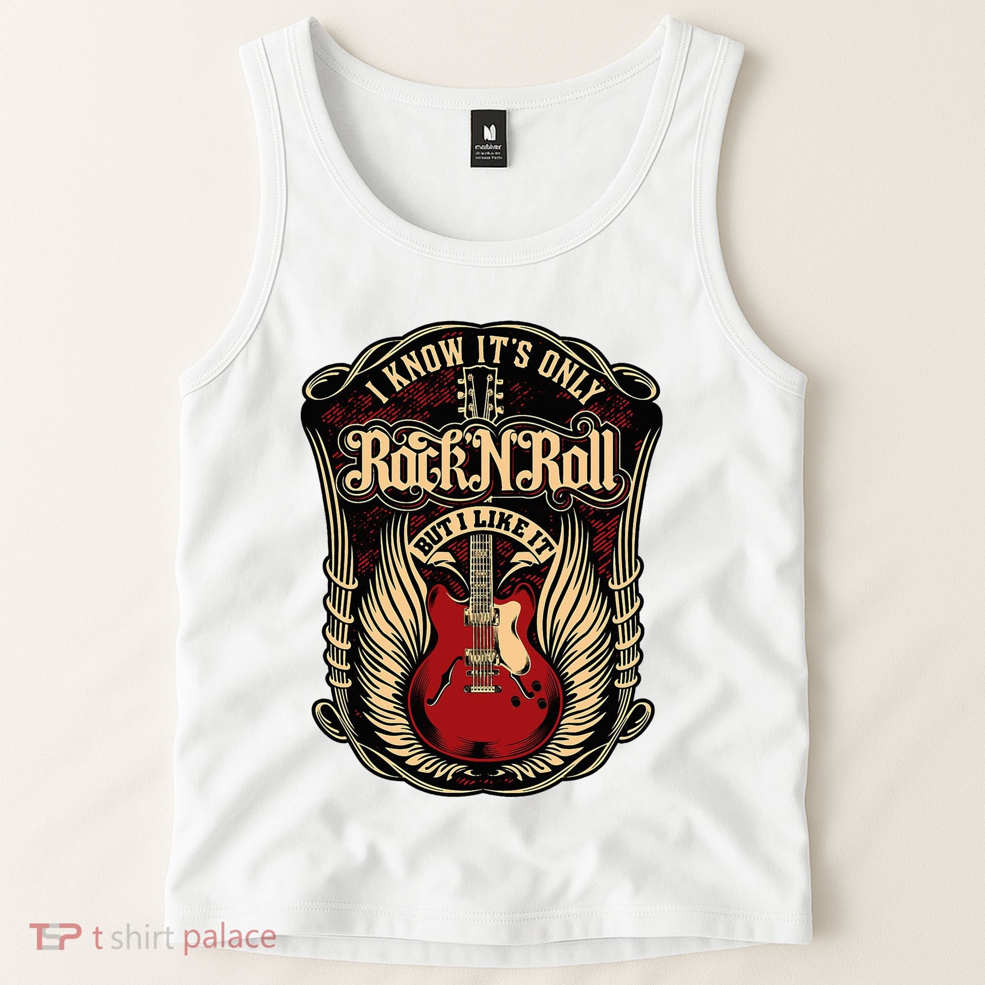 I Know ItS Only Rock And Roll Tank Top