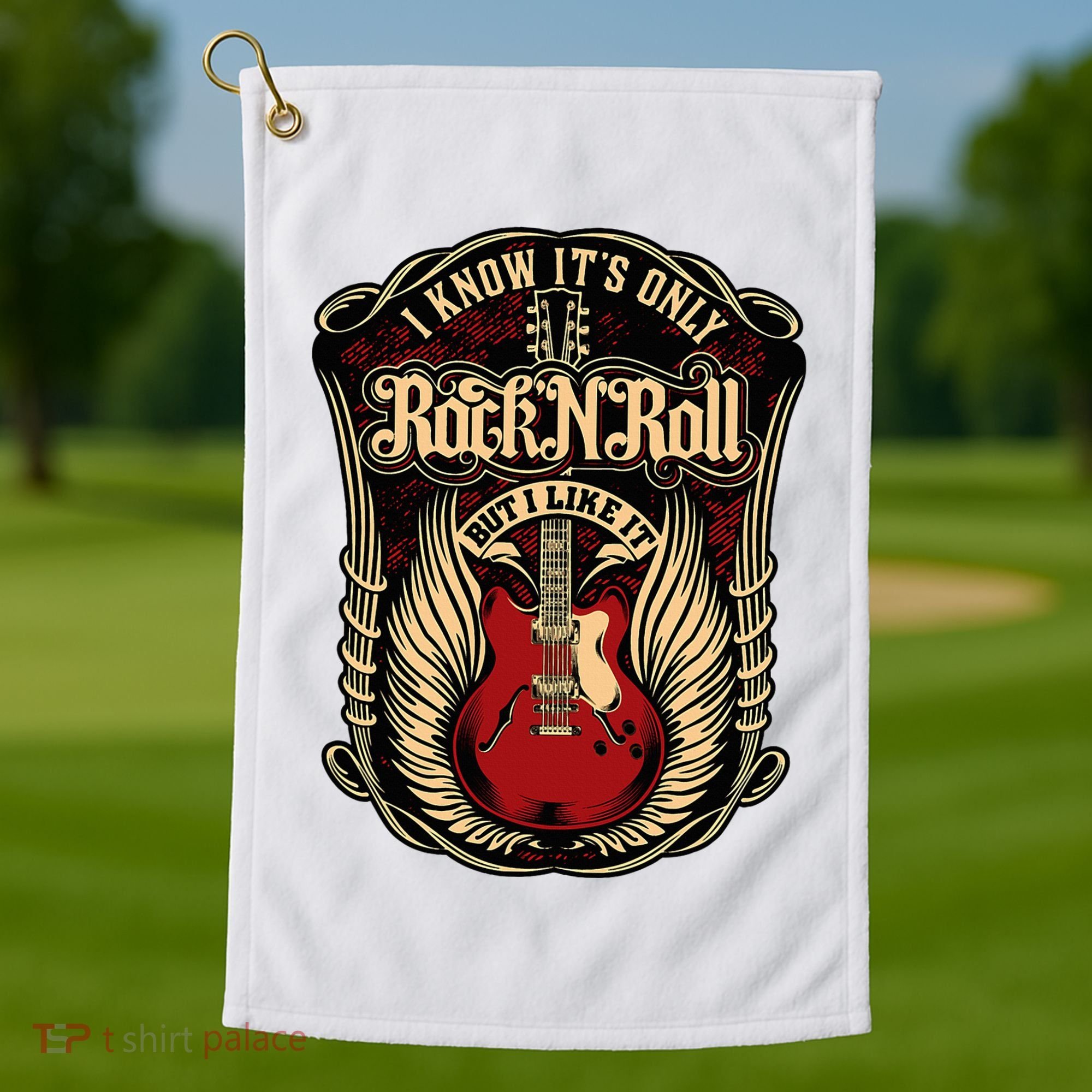 I Know ItS Only Rock And Roll Golf Towel