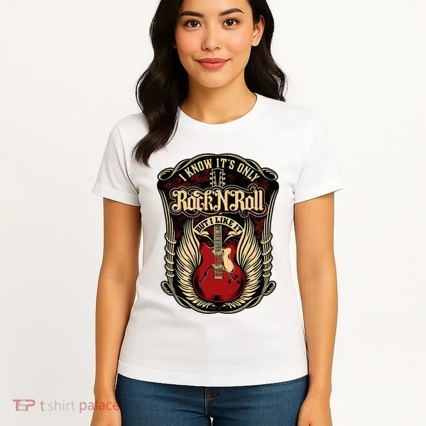 I Know ItS Only Rock And Roll Women's T-Shirt