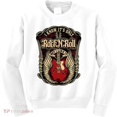 I Know ItS Only Rock And Roll Kids Sweatshirt