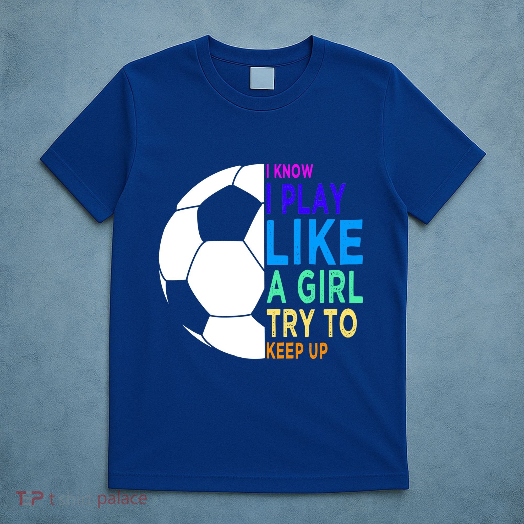 I Know I Play Like A Girl Cute Football Gift T-Shirt