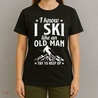 I Know I Ski Like An Old Man Try To Keep Up Funny Sport T-Shirt thumb 4