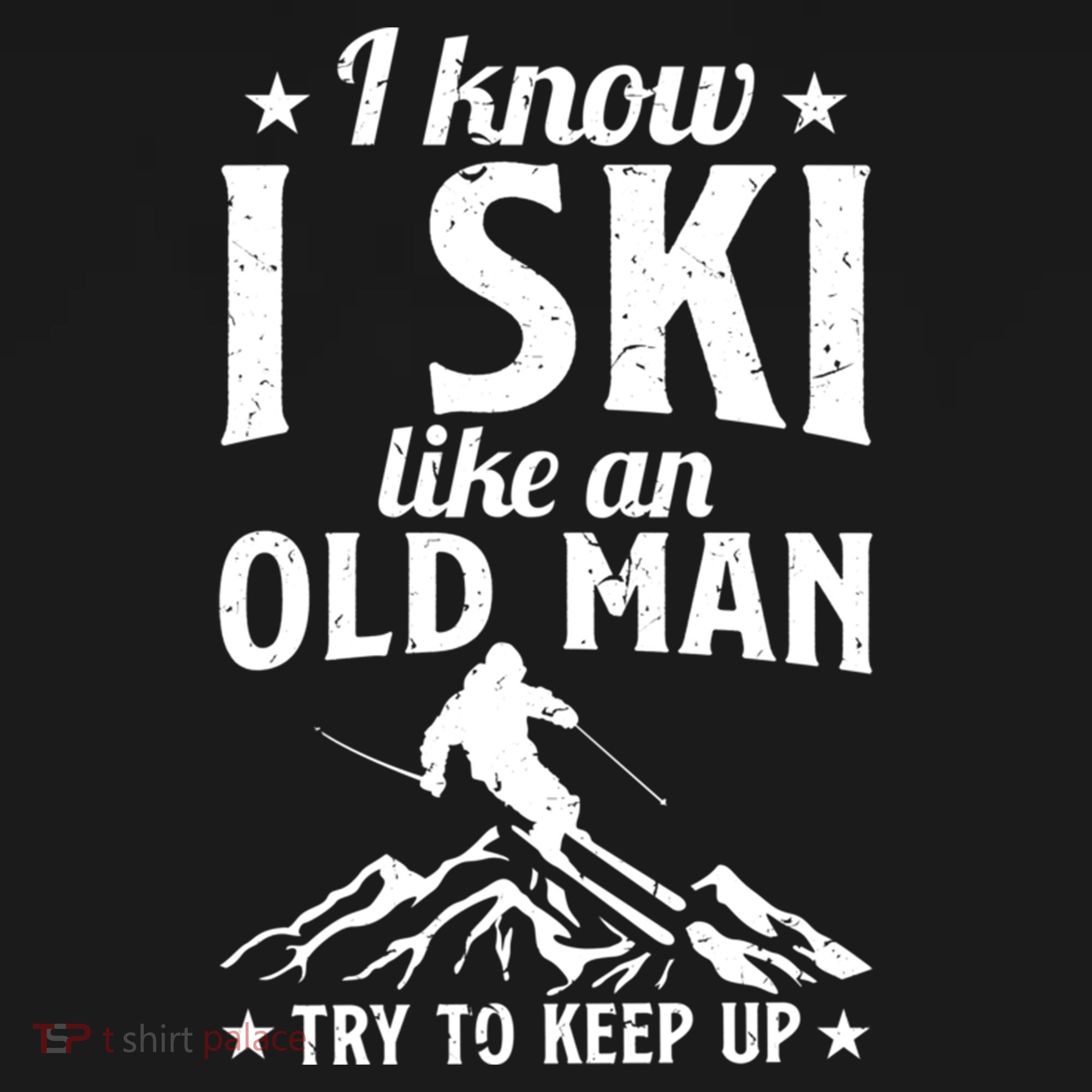 I Know I Ski Like An Old Man Try To Keep Up Funny Sport Polo