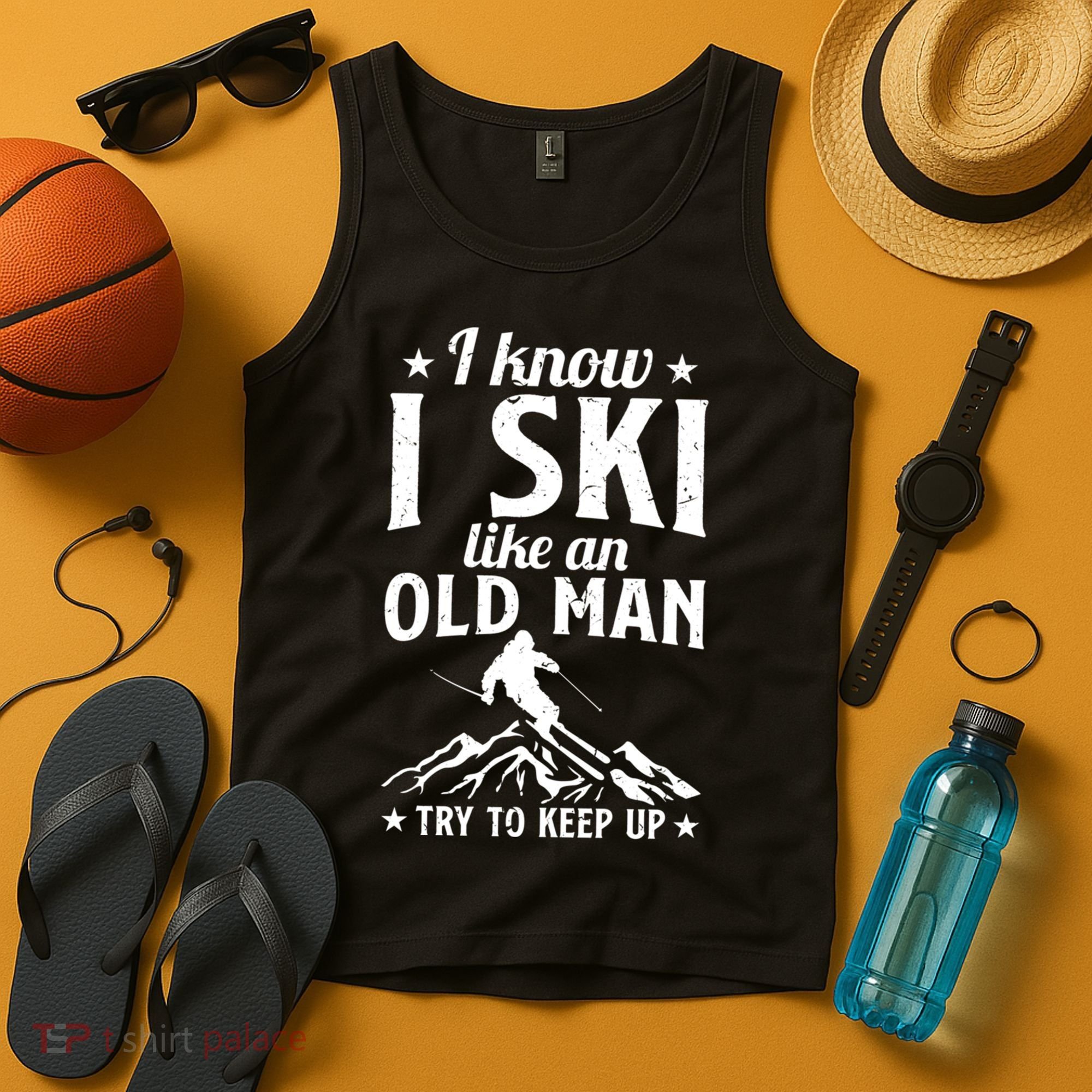 I Know I Ski Like An Old Man Try To Keep Up Funny Sport Tank Top