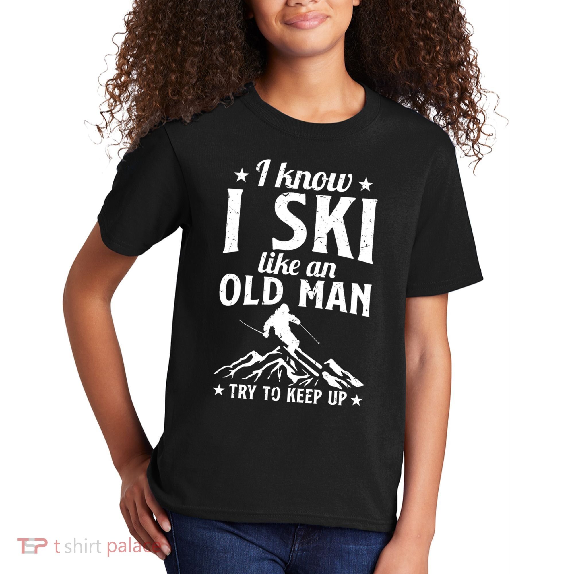I Know I Ski Like An Old Man Try To Keep Up Funny Sport Kids T-Shirt
