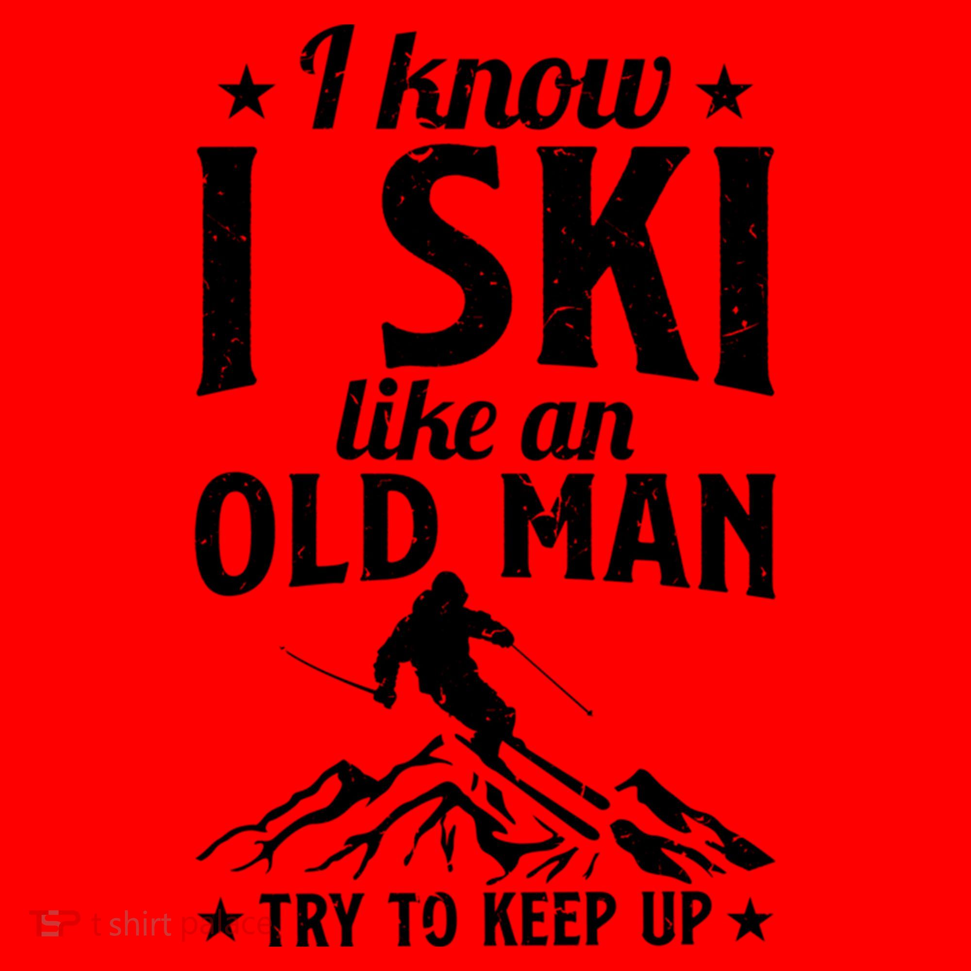I Know I Ski Like An Old Man Try To Keep Up Funny Sport Santa Hat