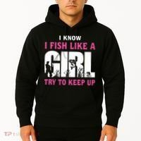 I Know I Fish Like A Girl Try To Keep Up Hoodie thumb 2