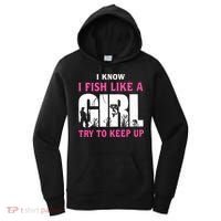 I Know I Fish Like A Girl Try To Keep Up Women's Hoodie thumb 0