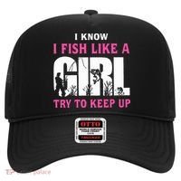 I Know I Fish Like A Girl Try To Keep Up Hat thumb 0
