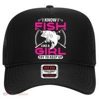 I know I fish like a girl try to keep up funny fishing Hat thumb 0