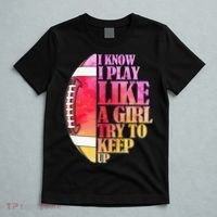 I Know I Play Like A Girl Try To Keep Up Football Game Day T-Shirt thumb 5