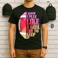 I Know I Play Like A Girl Try To Keep Up Football Game Day T-Shirt thumb 6