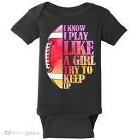 I Know I Play Like A Girl Try To Keep Up Football Game Day Baby Bodysuit thumb 0