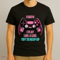 I Know I Play Like A Girl Funny Gamer T-Shirt thumb 3