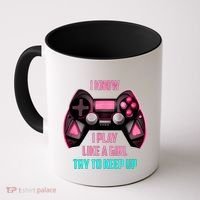I Know I Play Like A Girl Funny Gamer Coffee Mug thumb 0