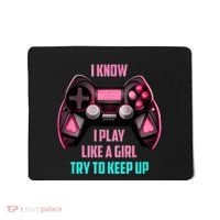 I Know I Play Like A Girl Funny Gamer Mousepad thumb 0