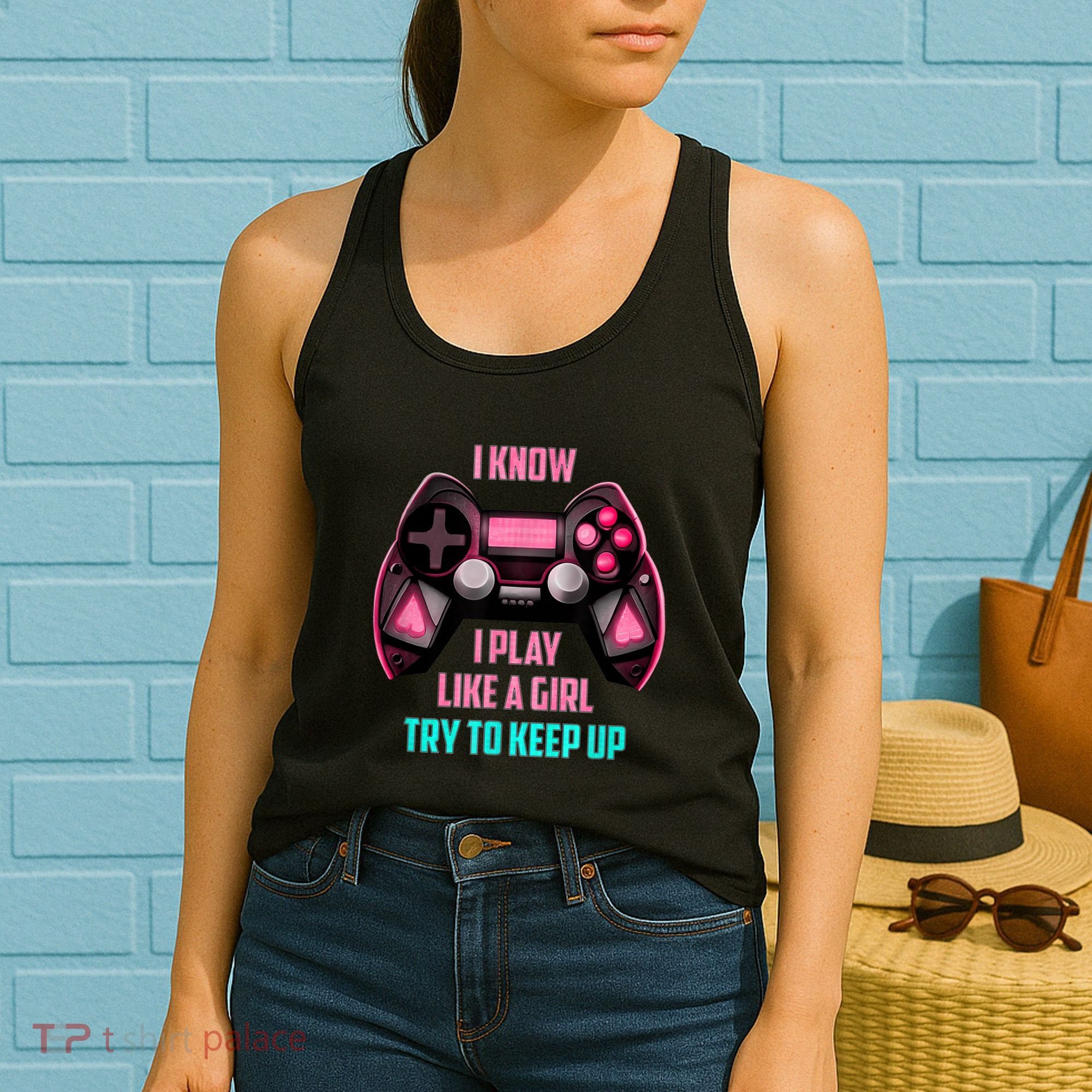 I Know I Play Like A Girl Funny Gamer Women's Tank Top