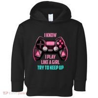 I Know I Play Like A Girl Funny Gamer Toddler Hoodie thumb 0