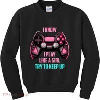 I Know I Play Like A Girl Funny Gamer Kids Sweatshirt thumb 0