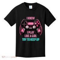 I Know I Play Like A Girl Funny Gamer Kids T-Shirt thumb 0