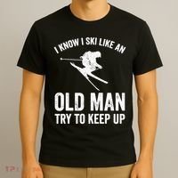 I Know I Ski Like An Old Man Try To Keep Up Skier T-Shirt thumb 3