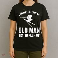 I Know I Ski Like An Old Man Try To Keep Up Skier T-Shirt thumb 4