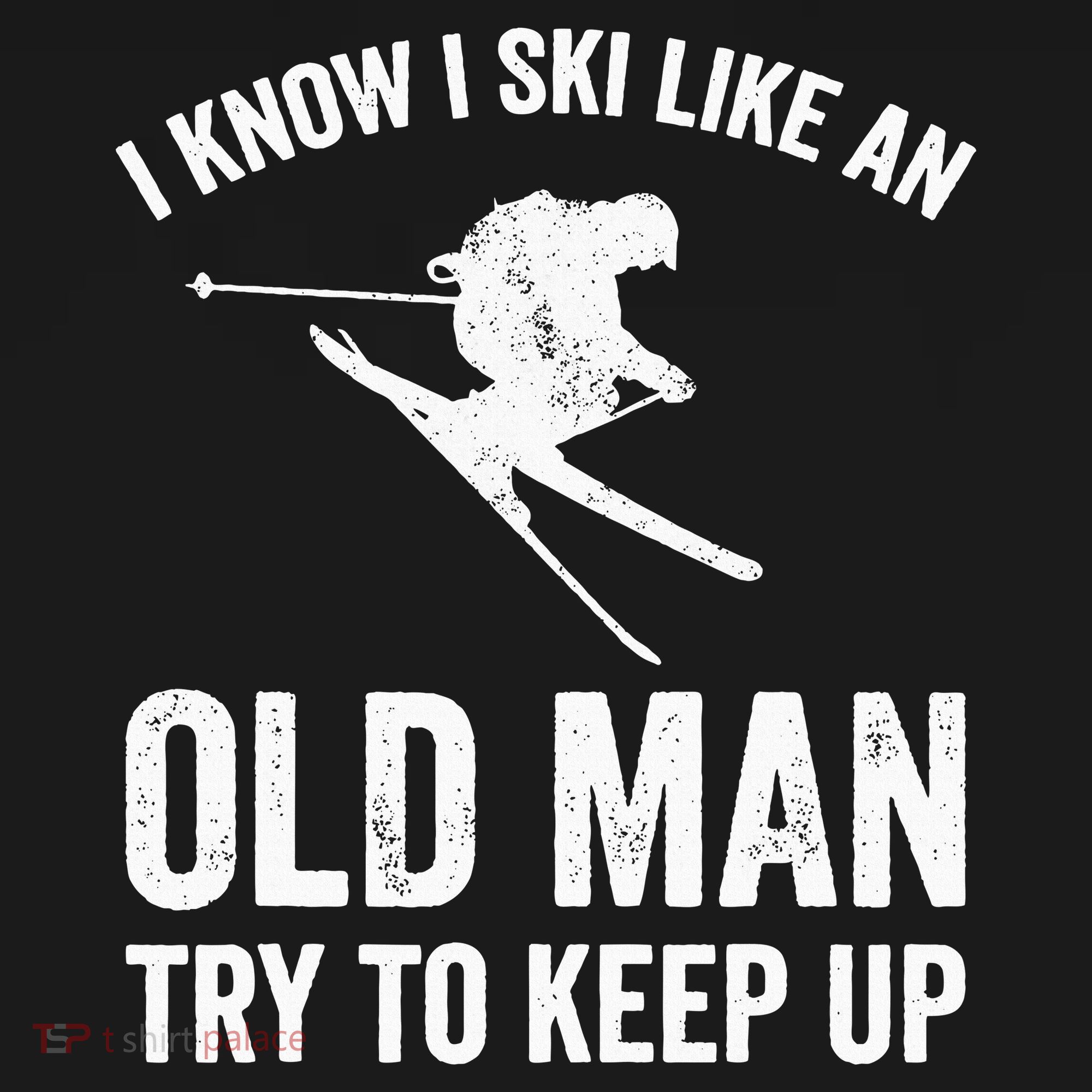 I Know I Ski Like An Old Man Try To Keep Up Skier Women's Hoodie