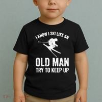 I Know I Ski Like An Old Man Try To Keep Up Skier Toddler T-Shirt thumb 2