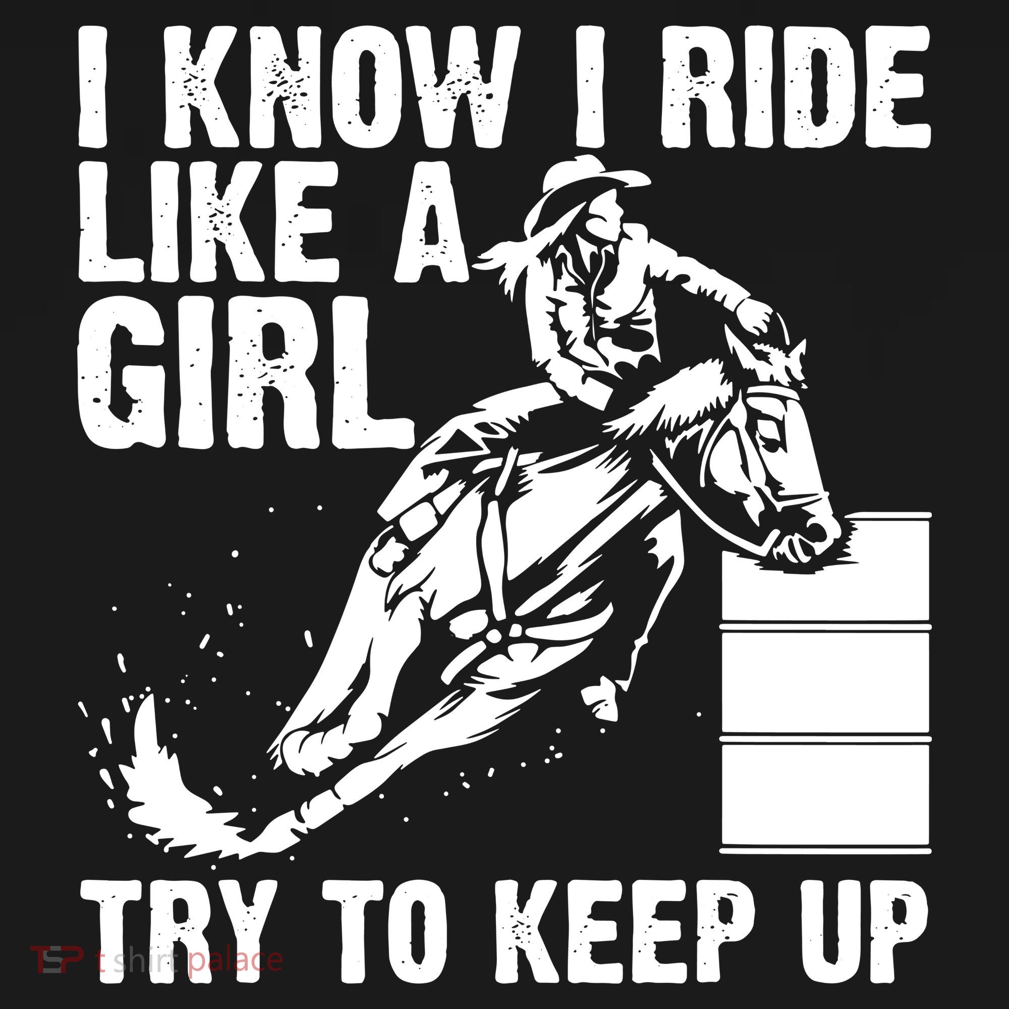 I Know I Ride Like Girl Try To Keep Barrel Racing Bucket Hat