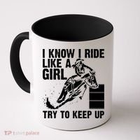 I Know I Ride Like Girl Try To Keep Barrel Racing Coffee Mug thumb 0