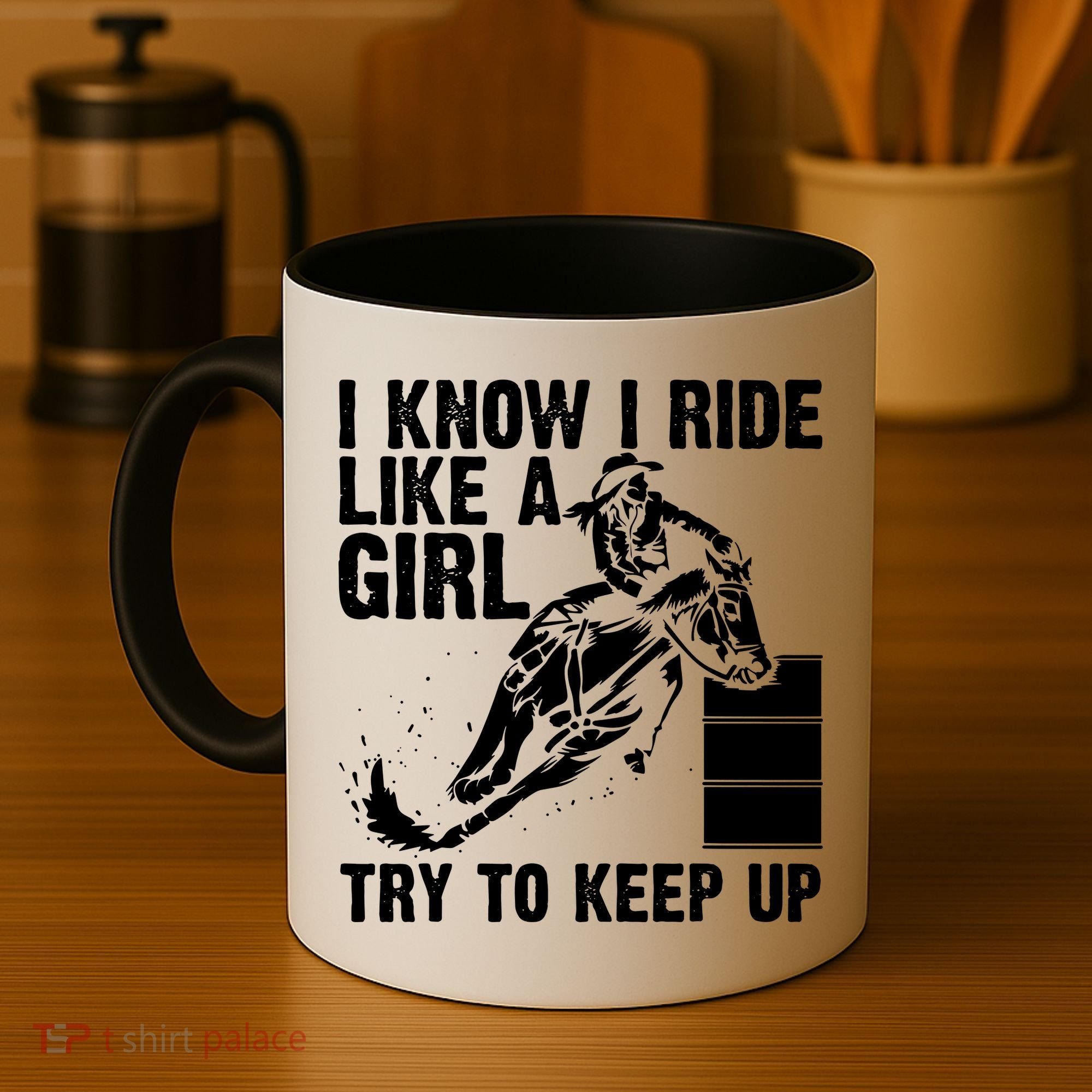 I Know I Ride Like Girl Try To Keep Barrel Racing Coffee Mug
