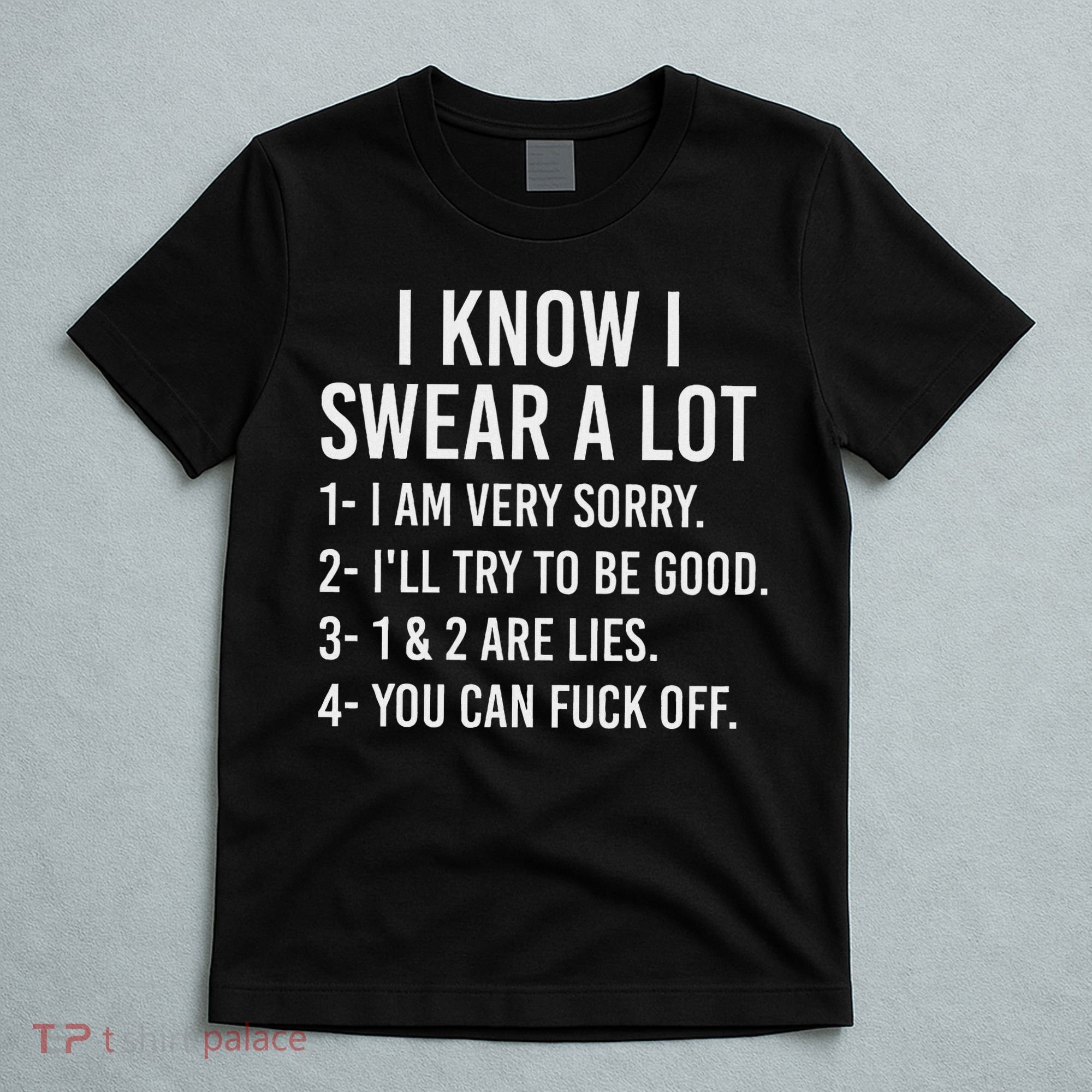 I Know I Swear A Lot T-Shirt