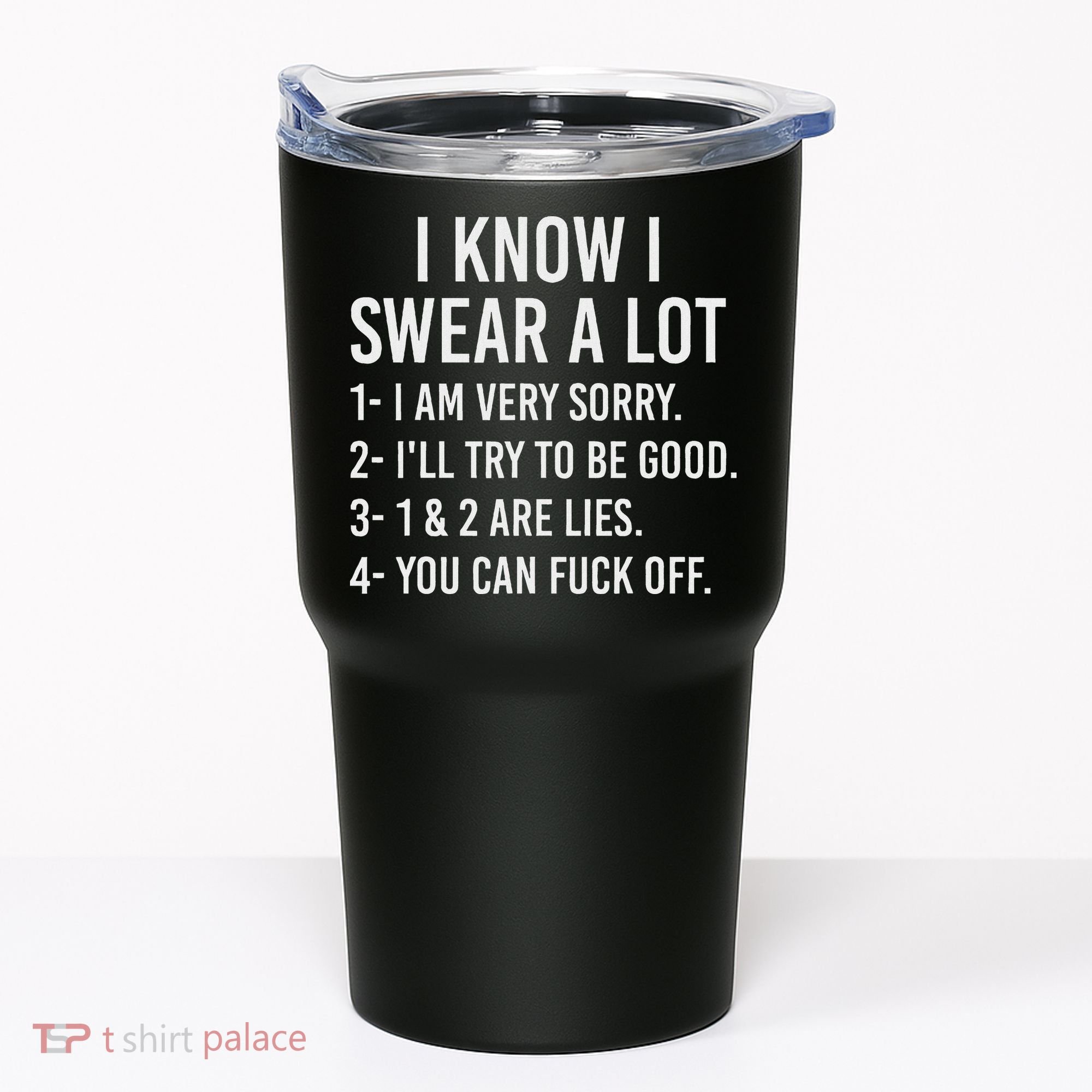 I Know I Swear A Lot Tumbler