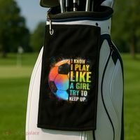 I Know I Play Like A Girl Try To Keep Up Funny Soccer Gift Golf Towel thumb 2
