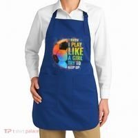 I Know I Play Like A Girl Try To Keep Up Funny Soccer Gift Apron thumb 2