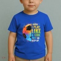 I Know I Play Like A Girl Try To Keep Up Funny Soccer Gift Toddler T-Shirt thumb 2