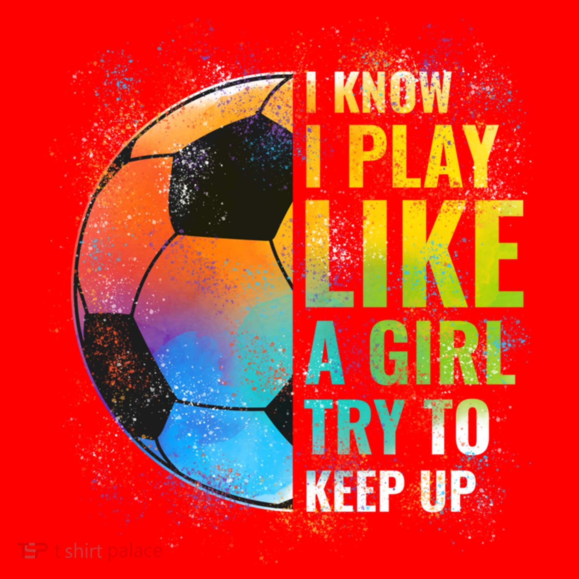 I Know I Play Like A Girl Try To Keep Up Funny Soccer Gift Santa Hat