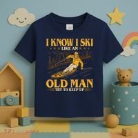 I Know I Ski Like An Old Man Try To Keep Up Toddler T-Shirt thumb 3