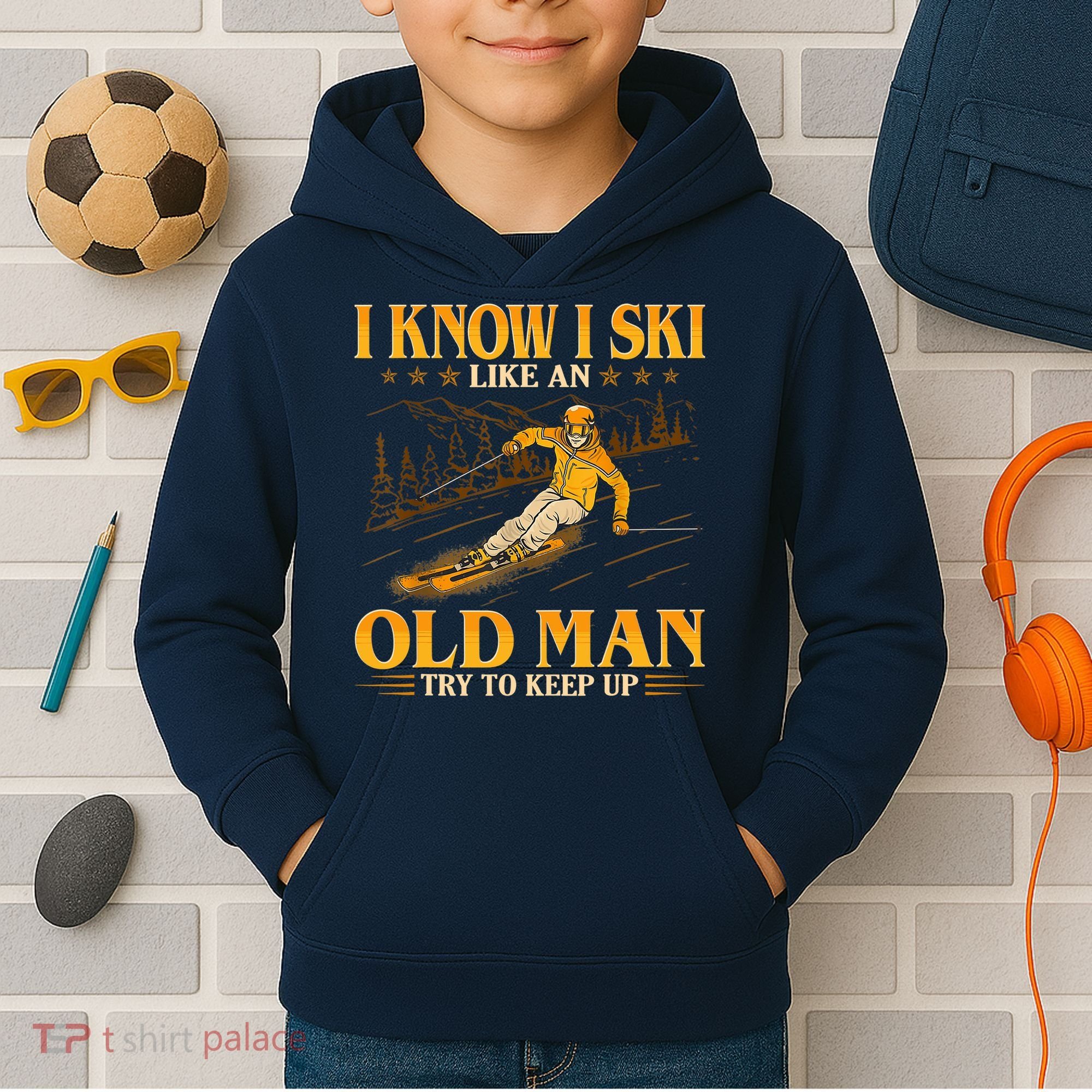 I Know I Ski Like An Old Man Try To Keep Up Kids Hoodie