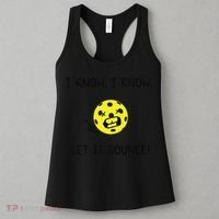 I Know I Know Let It Bounce Funny Pickleball Saying Women's Tank Top thumb 3