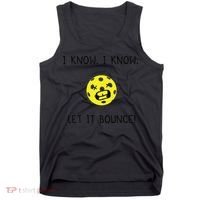 I Know I Know Let It Bounce Funny Pickleball Saying Tank Top thumb 0