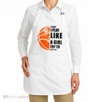 I Know I Play Like A Girl Try To Keep Up Basketball Women Apron thumb 2