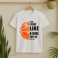 I Know I Play Like A Girl Try To Keep Up Basketball Women T-Shirt thumb 2