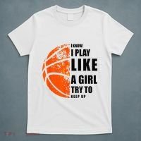 I Know I Play Like A Girl Try To Keep Up Basketball Women T-Shirt thumb 5