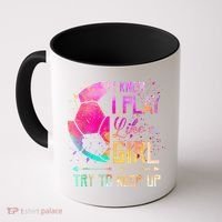 I Know I Play Like A Girl Soccer Coffee Mug thumb 0