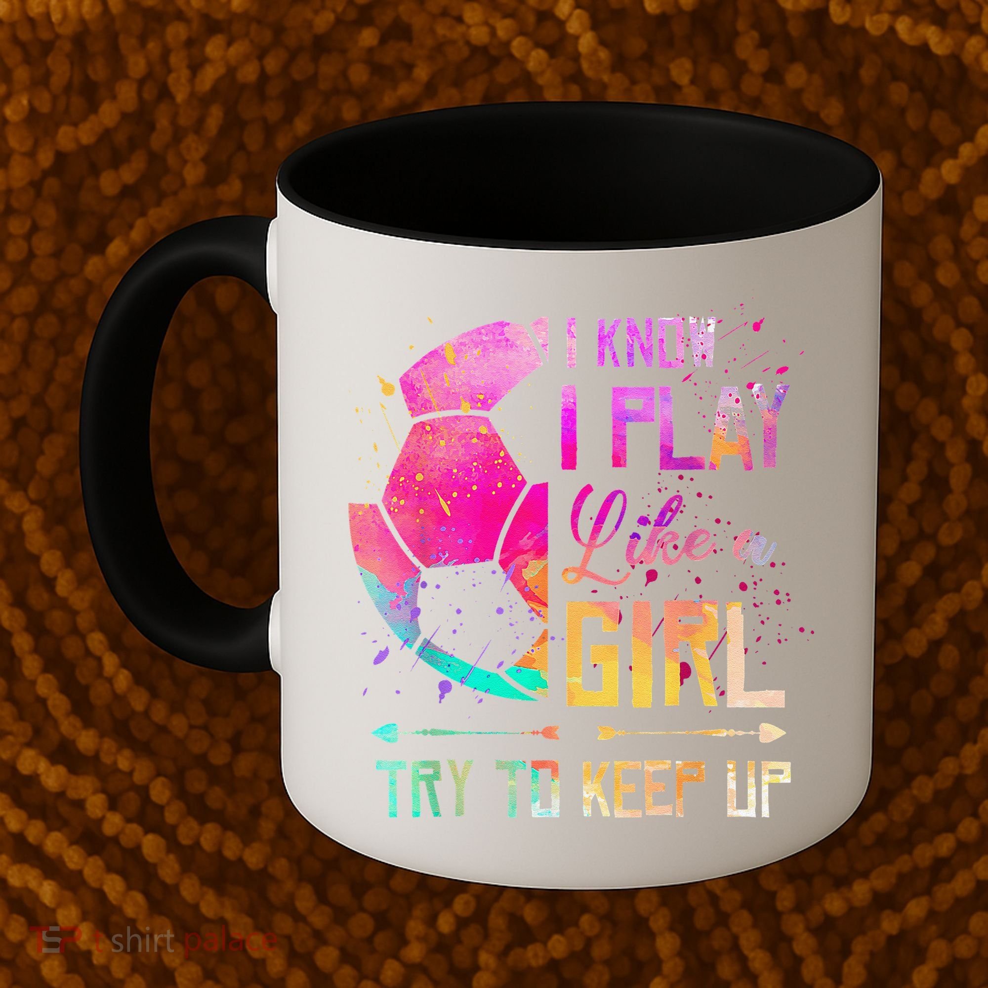 I Know I Play Like A Girl Soccer Coffee Mug